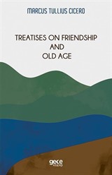 Treatises On Friendship And Old Age