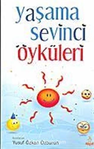 Yaşama Sevinci Öyküleri