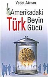 Amerikadaki Türk Beyin Gücü