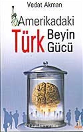 Amerikadaki Türk Beyin Gücü