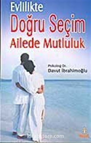 Evlilikte Doğru Seçim Ailede Mutluluk