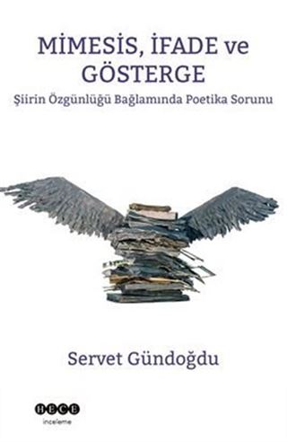 Mimesis, İfade Ve Gösterge Şiirin Özgünlüğü Bağlamında Poetika Sorunu