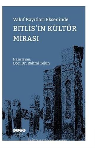 Vakıf Kayıtları Ekseninde Bitlis'in Kültür Mirası