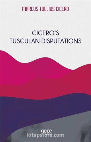 Cicero's Tusculan Disputations