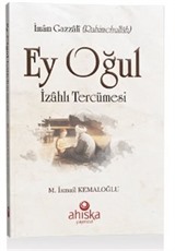 Ey Oğul İzahlı Tercümesi