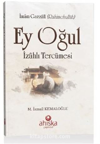 Ey Oğul İzahlı Tercümesi