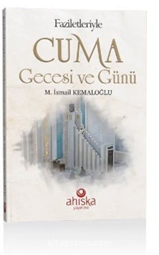 Faziletleriyle Cuma Gecesi ve Günü