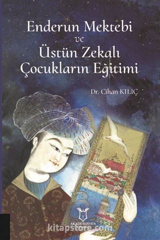 Enderun Mektebi ve Üstün Zekalı Çocukların Eğitimi