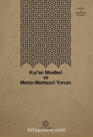 Kur'an Mealleri ve Metin-Merkezci Yorum