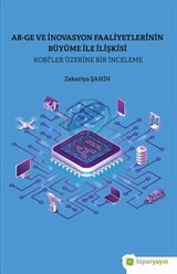 Ar-Ge ve İnovasyon Faaliyetlerinin Büyüme İle İlişkisi Kobi'ler Üzerine Bir İnceleme