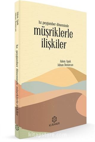 Hz.Peygamber Döneminde Müşriklerle İlişkiler