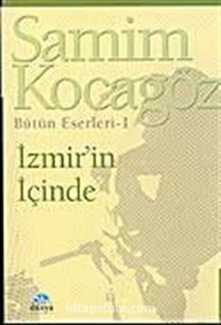 İzmir'in İçinde/Bütün Eserleri 1