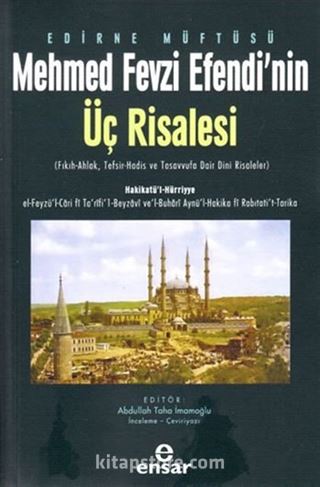 Edirne Müftüsü Mehmet Fevzi Efendi'nin Üç Risalesi