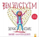 Ben Sevgiyim / Şefkat Kitabı