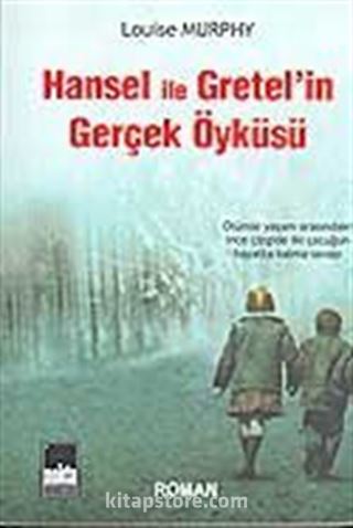 Hansel ile Gretel'in Gerçek Öyküsü