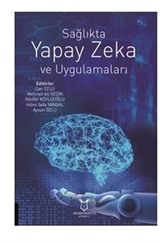 Sağlıkta Yapay Zeka ve Uygulamaları