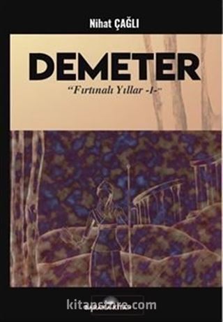 Demeter / Fırtınalı Yıllar 1