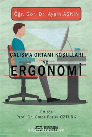 Çalışma Ortamı Koşulları ve Ergonomi