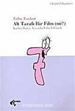 Alt Tarafı Bir Film (mi?)