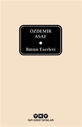 Bütün Eserleri / Özdemir Asaf (Ciltli)