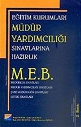 M.E.B Eğitim Kurumları Müdür Yardımcılığı Sınavlarına Hazırlık Kılavuzu