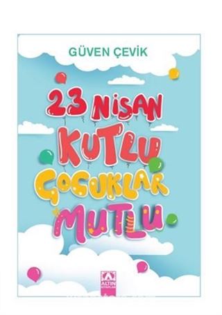 23 Nisan Kutlu Çocuklar Mutlu