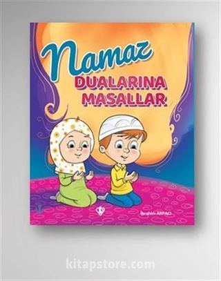 Namaz Dualarına Masallar