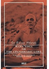 Maha Yoga or the Upanishadic Lore