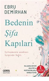 Bedenin Şifa Kapıları İyileşmenin Anahtarı Içimizde Saklı