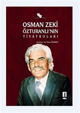 Osman Zeki Özturanlı'nın Tiyatroları