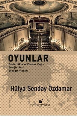 Oyunlar / Dante: Akla Ve Erdeme Çağri Emeğin Sesi Sokağin Vicdani