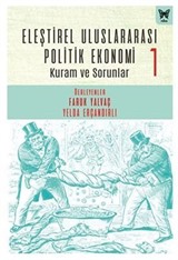 Eleştirel Uluslararası Politik Ekonomi-1 Kuram ve Sorunlar