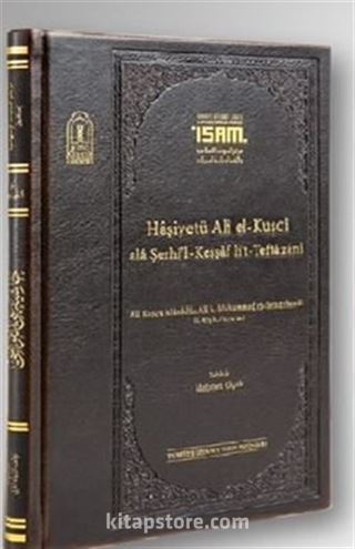 Haşiyetü Ali El Kuşcı Ala Şerhil Keşşaflit Teftazani 'Prestij'