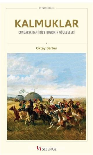 Kalmuklar Cungarya'dan İdil'e Bozkırın Göçebeleri