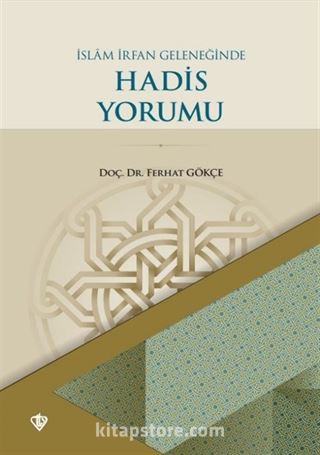 İslam İrfan Geleneğinde Hadis Yorumu