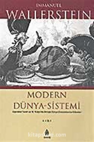 Modern Dünya-Sistemi Kapitalist Tarım ve 16. Yüzyıl'da Avrupa Dünya-Ekonomisinin Kökenleri