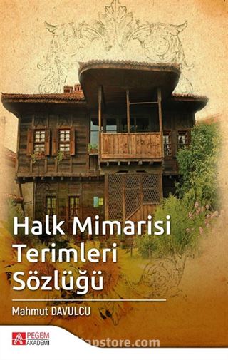 Halk Mimarisi Terimleri Sözlüğü