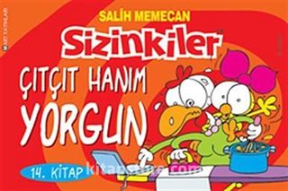 Sizinkiler 14. Kitap / Çıtçıt Hanım Yorgun