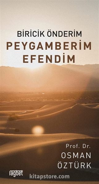 Biricik Önderim Peygamberim Efendim