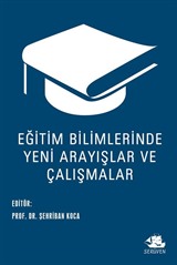 Eğitim Bilimlerinde Yeni Arayışlar ve Çalışmalar