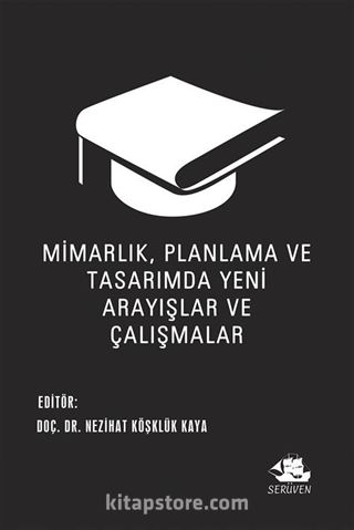 Mimarlık, Planlama ve Tasarımda Yeni Arayışlar ve Çalışmalar