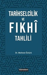 Tarihselcilik ve Fıkhi Tahlili