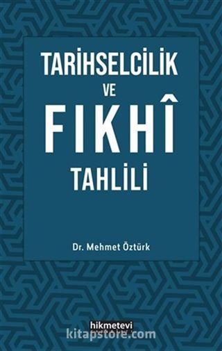 Tarihselcilik ve Fıkhi Tahlili