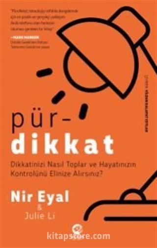 Pürdikkat: Dikkatinizi Nasıl Toplar ve Hayatınızın Kontrolünü Elinize Alırsınız?