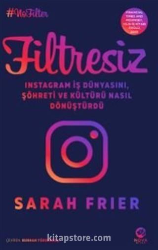 Filtresiz: Instagram İş Dünyasını, Şöhreti ve Kültürü Nasıl Dönüştürdü