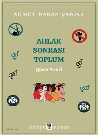 Ahlak Sonrası Toplum Queer Teori