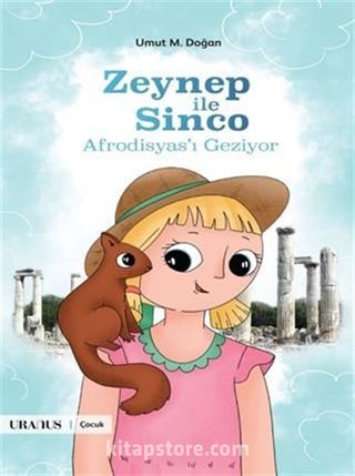 Zeynep İle Sinco Afrodisyas'ı Geziyor