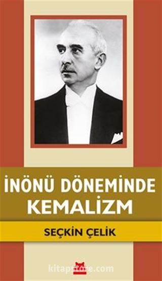 İnönü Döneminde Kemalizm