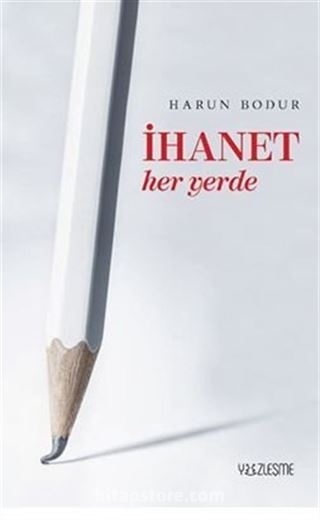 İhanet Her Yerde