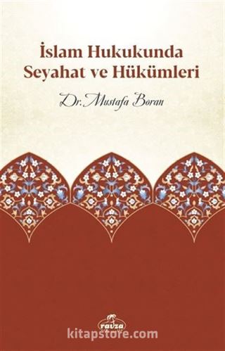 İslam Hukukunda Seyahat ve Hükümleri